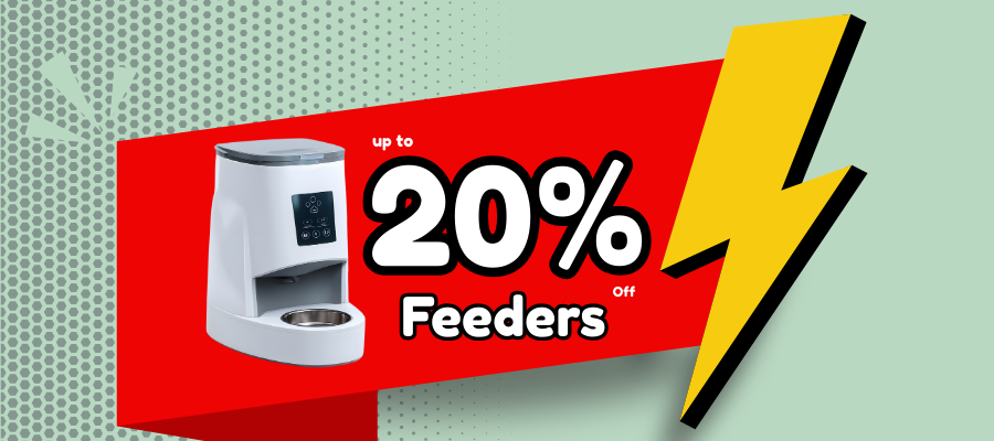 PET FEEDERS UPTO 20% OFF
